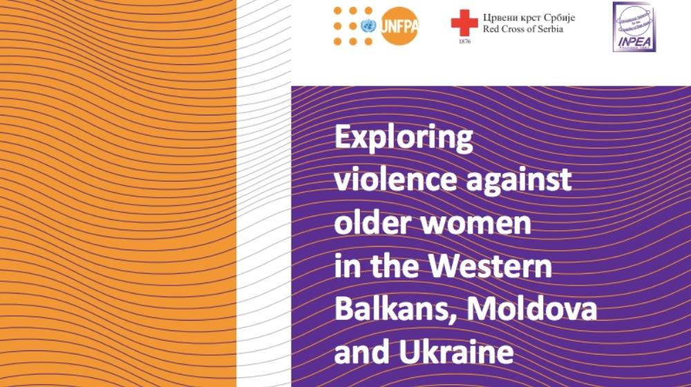 Exploring violence against older women in the Western Balkans, Moldova and Ukraine