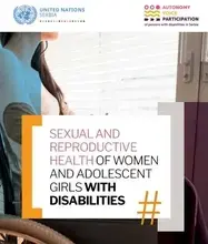 Sexual and Reproductive Health of Women and Adolescent Girls with Disabilities